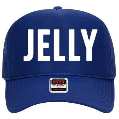 Word That Say Jelly For Peanut Butter And Jelly Couple Gift High Crown Mesh Back Trucker Hat