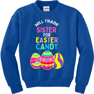 Will Trade Sister For Easter Candy Eggs Kids Sweatshirt