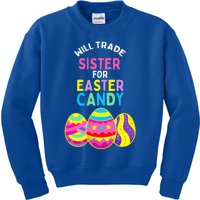 Will Trade Sister For Easter Candy Eggs Kids Sweatshirt