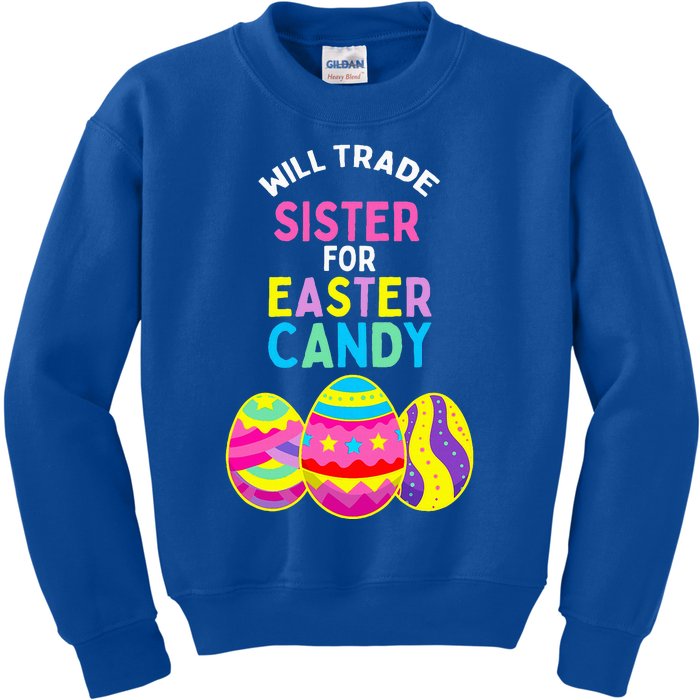 Will Trade Sister For Easter Candy Eggs Kids Sweatshirt