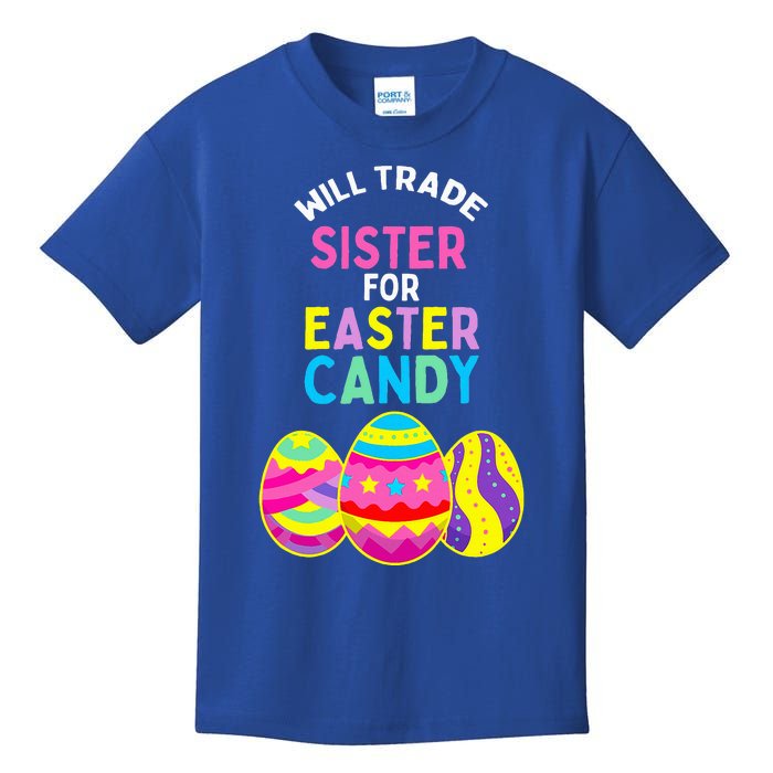 Will Trade Sister For Easter Candy Eggs Kids T-Shirt