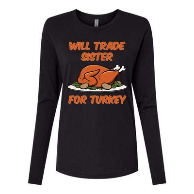 Will Trade Sister For Turkey Funny Thanksgiving Matching Family Womens Cotton Relaxed Long Sleeve T-Shirt