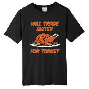 Will Trade Sister For Turkey Funny Thanksgiving Matching Family Tall Fusion ChromaSoft Performance T-Shirt