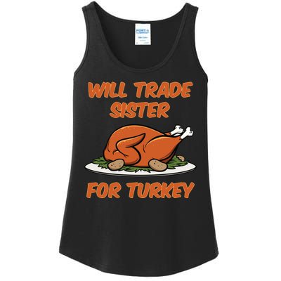 Will Trade Sister For Turkey Funny Thanksgiving Matching Family Ladies Essential Tank