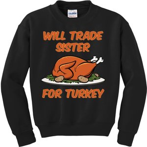 Will Trade Sister For Turkey Funny Thanksgiving Matching Family Kids Sweatshirt