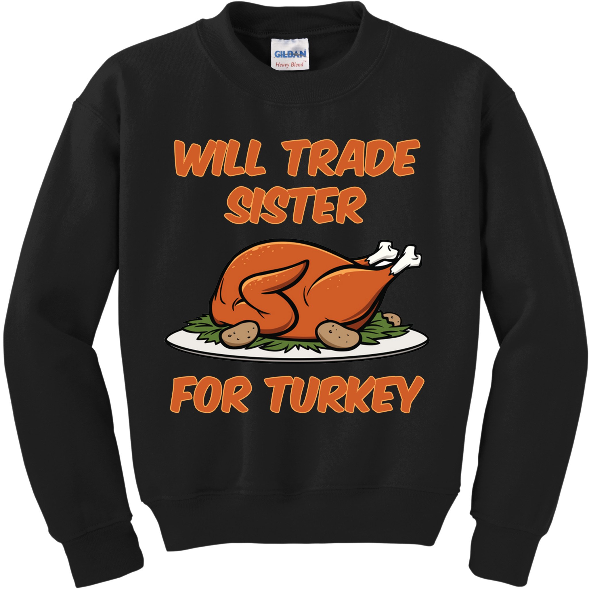 Will Trade Sister For Turkey Funny Thanksgiving Matching Family Kids Sweatshirt