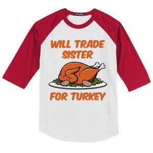 Will Trade Sister For Turkey Funny Thanksgiving Matching Family Kids Colorblock Raglan Jersey