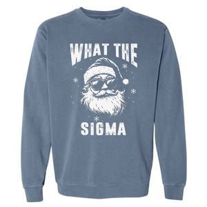 What The Sigma Santa Funny Christmas Meme Garment-Dyed Sweatshirt