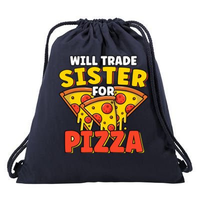 Will Trade Sister For Pizza Funny Drawstring Bag