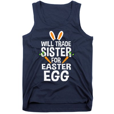 Will Trade Sister For Easter Egg Easter Tank Top