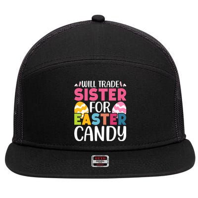 Will Trade Sister For Easter Candy Eggs Cute Easter Family 7 Panel Mesh Trucker Snapback Hat