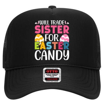 Will Trade Sister For Easter Candy Eggs Cute Easter Family High Crown Mesh Back Trucker Hat