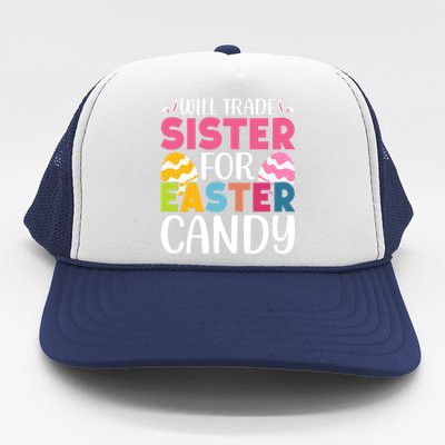 Will Trade Sister For Easter Candy Eggs Cute Easter Family Trucker Hat