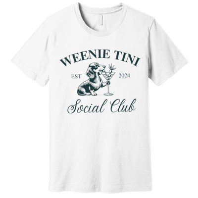 Weenie Tini Social Club Dachshund Weiner Dog Premium T-Shirt