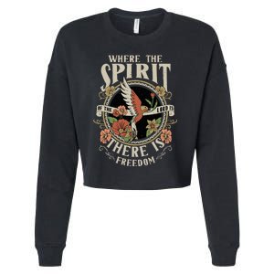 Where The Spirit Of The Lord Is There Is Freedom Cropped Pullover Crew