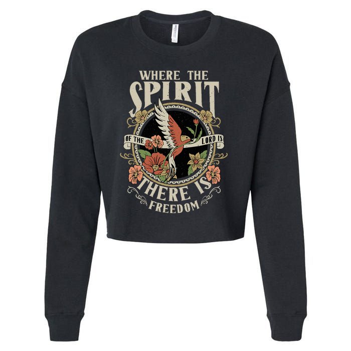 Where The Spirit Of The Lord Is There Is Freedom Cropped Pullover Crew