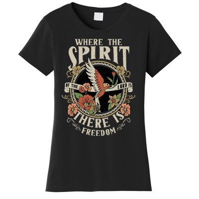 Where The Spirit Of The Lord Is There Is Freedom Women's T-Shirt