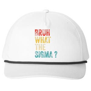 What The Sigma Bruh Funny Saying Adult Sarcastic Meme Quote Snapback Five-Panel Rope Hat