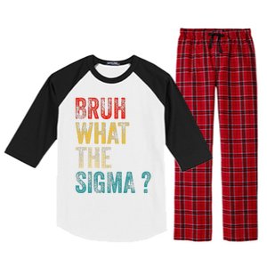 What The Sigma Bruh Funny Saying Adult Sarcastic Meme Quote Raglan Sleeve Pajama Set