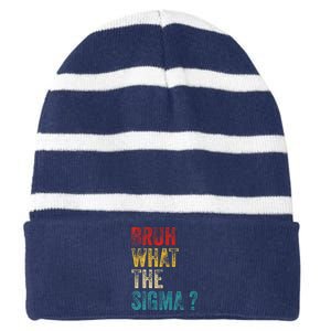 What The Sigma Bruh Funny Saying Adult Sarcastic Meme Quote Striped Beanie with Solid Band