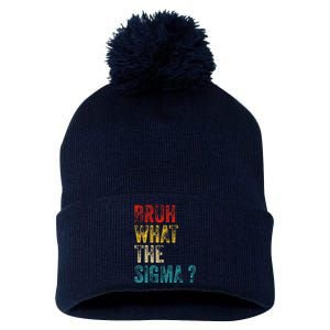 What The Sigma Bruh Funny Saying Adult Sarcastic Meme Quote Pom Pom 12in Knit Beanie