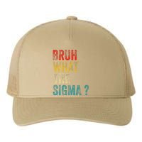 What The Sigma Bruh Funny Saying Adult Sarcastic Meme Quote Yupoong Adult 5-Panel Trucker Hat