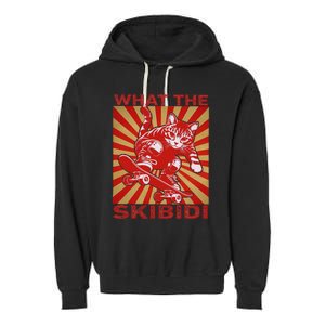 What The S.K.I.B.I.D.I Funny Meme Cat Lover Saying Humor Sarcastic Garment-Dyed Fleece Hoodie