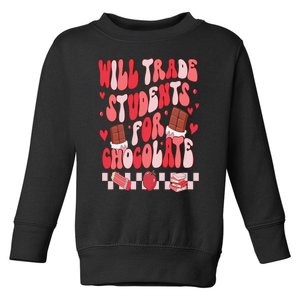 Will Trade Students For Chocolate Teacher Valentines Women Toddler Sweatshirt