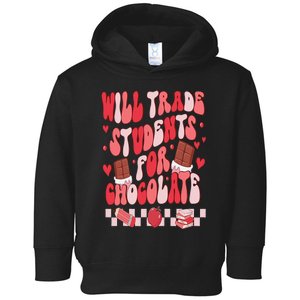 Will Trade Students For Chocolate Teacher Valentines Women Toddler Hoodie