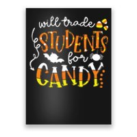 Will Trade Students For Candy Teacher Easy Halloween Costume Poster