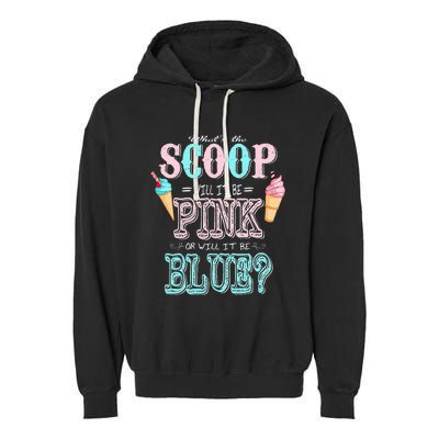 Whats The Scoop Gender Reveal Baby Shower Ice Cream Gift Garment-Dyed Fleece Hoodie