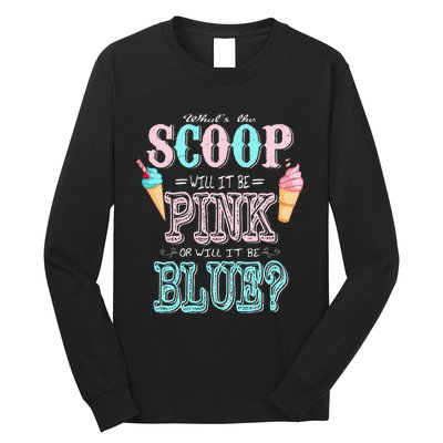 Whats The Scoop Gender Reveal Baby Shower Ice Cream Gift Long Sleeve Shirt