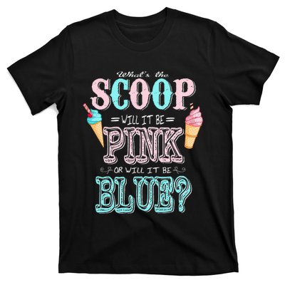 Whats The Scoop Gender Reveal Baby Shower Ice Cream Gift T-Shirt