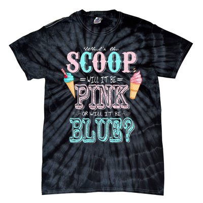 Whats The Scoop Gender Reveal Baby Shower Ice Cream Gift Tie-Dye T-Shirt