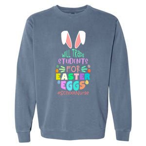 Will Trade Students For Easter Eggs School Nurse Easter Day Great Gift Garment-Dyed Sweatshirt