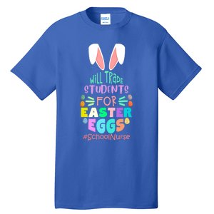 Will Trade Students For Easter Eggs School Nurse Easter Day Great Gift Tall T-Shirt