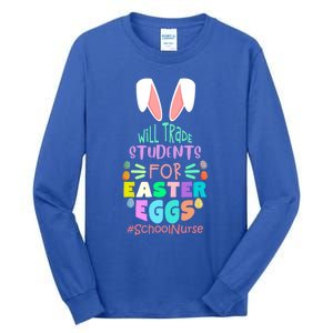 Will Trade Students For Easter Eggs School Nurse Easter Day Great Gift Tall Long Sleeve T-Shirt