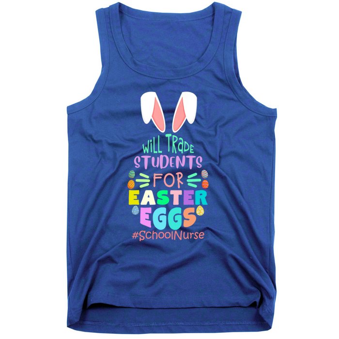 Will Trade Students For Easter Eggs School Nurse Easter Day Great Gift Tank Top