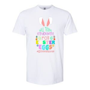 Will Trade Students For Easter Eggs School Nurse Easter Day Great Gift Softstyle CVC T-Shirt