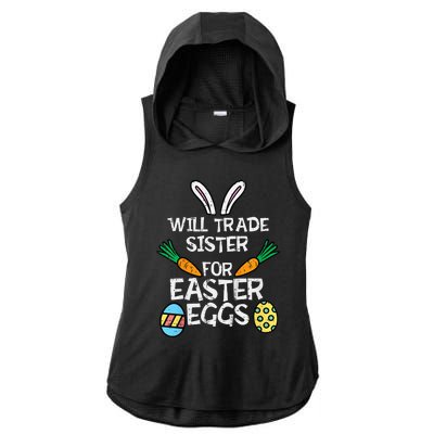 Will Trade Sister Easter Eggs Funny Family Ladies PosiCharge Tri-Blend Wicking Draft Hoodie Tank