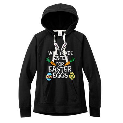 Will Trade Sister Easter Eggs Funny Family Women's Fleece Hoodie