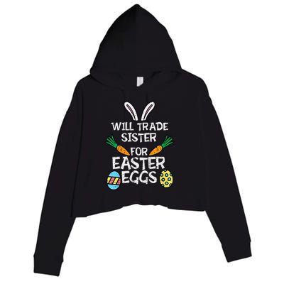 Will Trade Sister Easter Eggs Funny Family Crop Fleece Hoodie