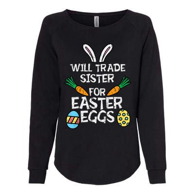 Will Trade Sister Easter Eggs Funny Family Womens California Wash Sweatshirt