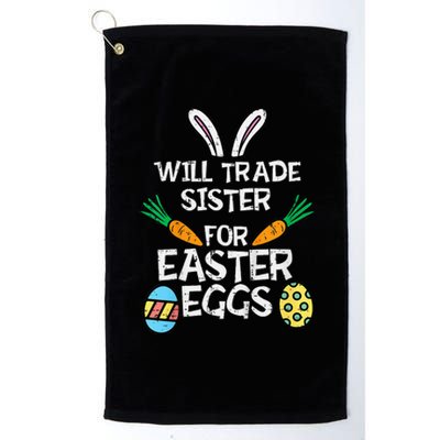 Will Trade Sister Easter Eggs Funny Family Platinum Collection Golf Towel