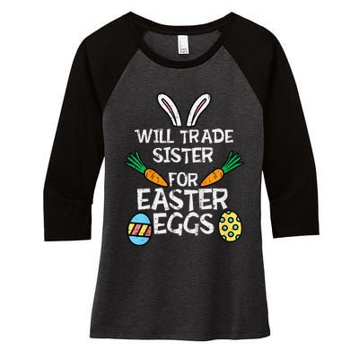 Will Trade Sister Easter Eggs Funny Family Women's Tri-Blend 3/4-Sleeve Raglan Shirt