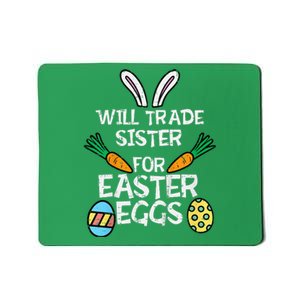 Will Trade Sister Easter Eggs Funny Family Mousepad