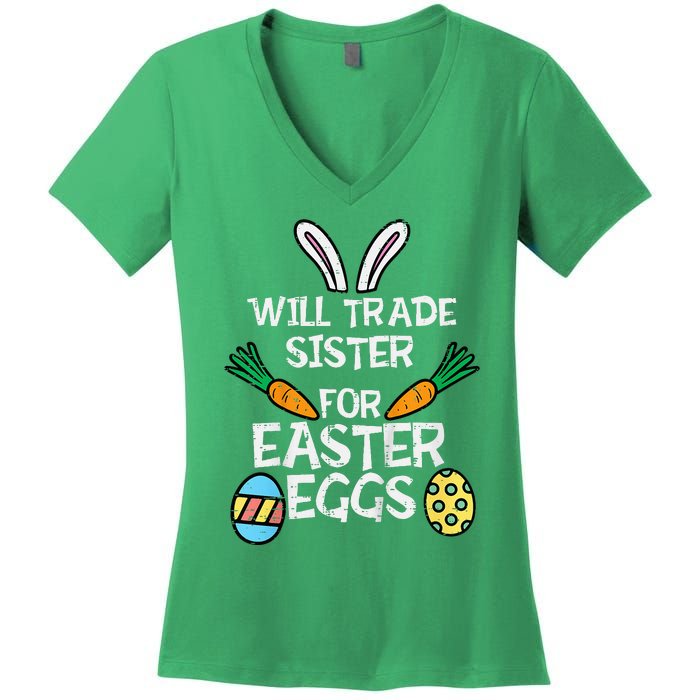 Will Trade Sister Easter Eggs Funny Family Women's V-Neck T-Shirt