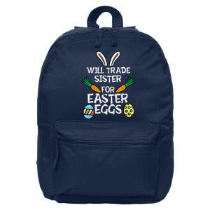 Will Trade Sister Easter Eggs Funny Family 16 in Basic Backpack