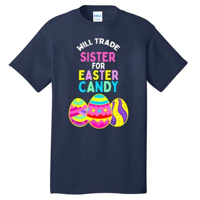 Will Trade Sister for Easter Candy Eggs Cute Boy Girl Tall T-Shirt