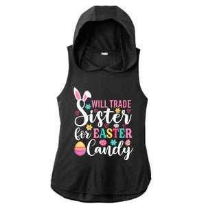 Will Trade Sister For Easter Candy Great Gift Easter Day Gift Ladies PosiCharge Tri-Blend Wicking Draft Hoodie Tank